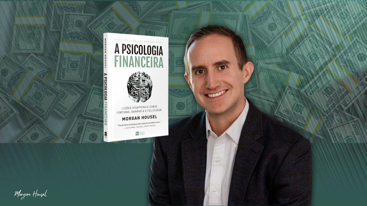 Livro Psicologia Financeira - Morgan Housel